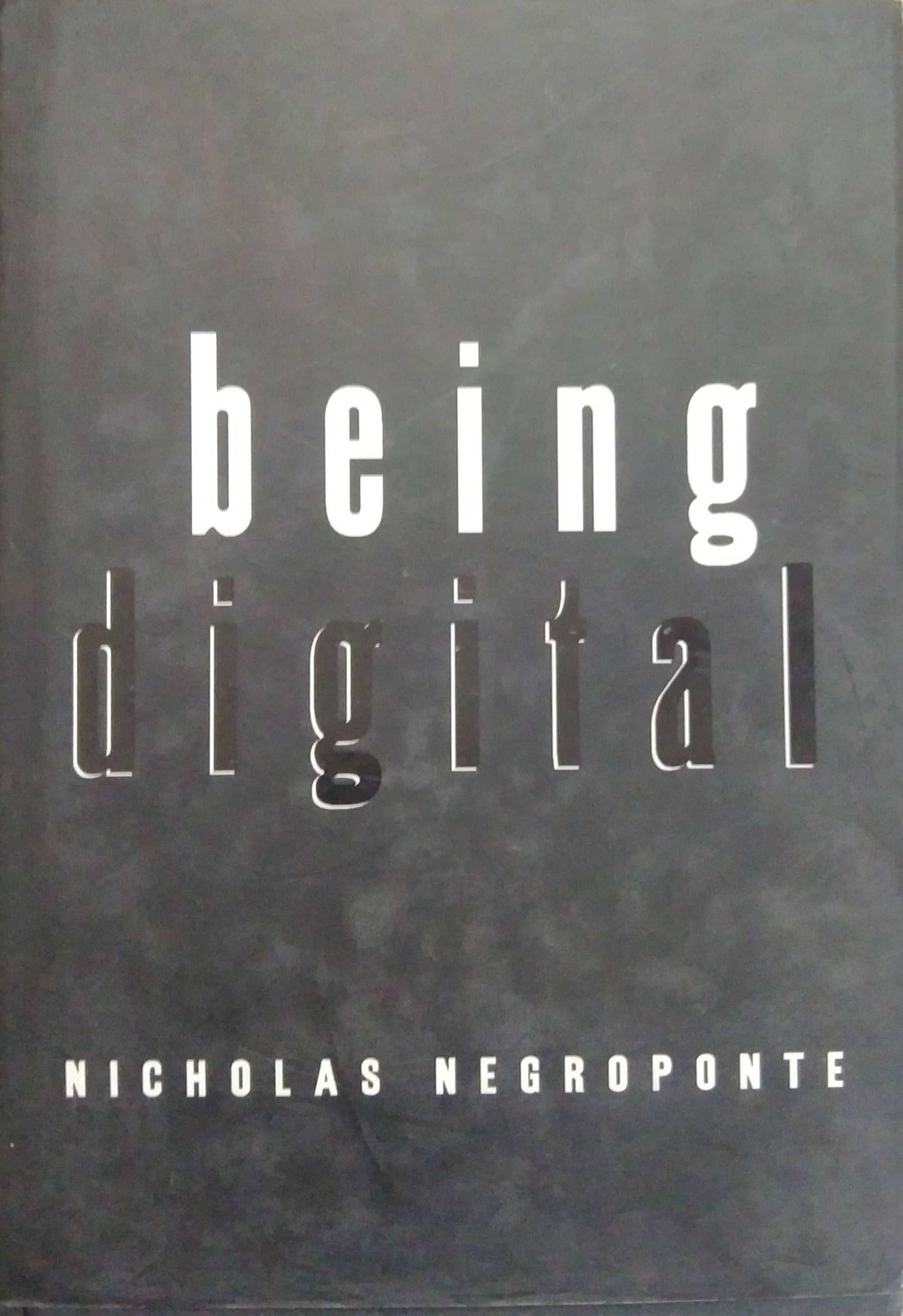 BEING DIGITAL  by NICHOLUS NEGROPONTE