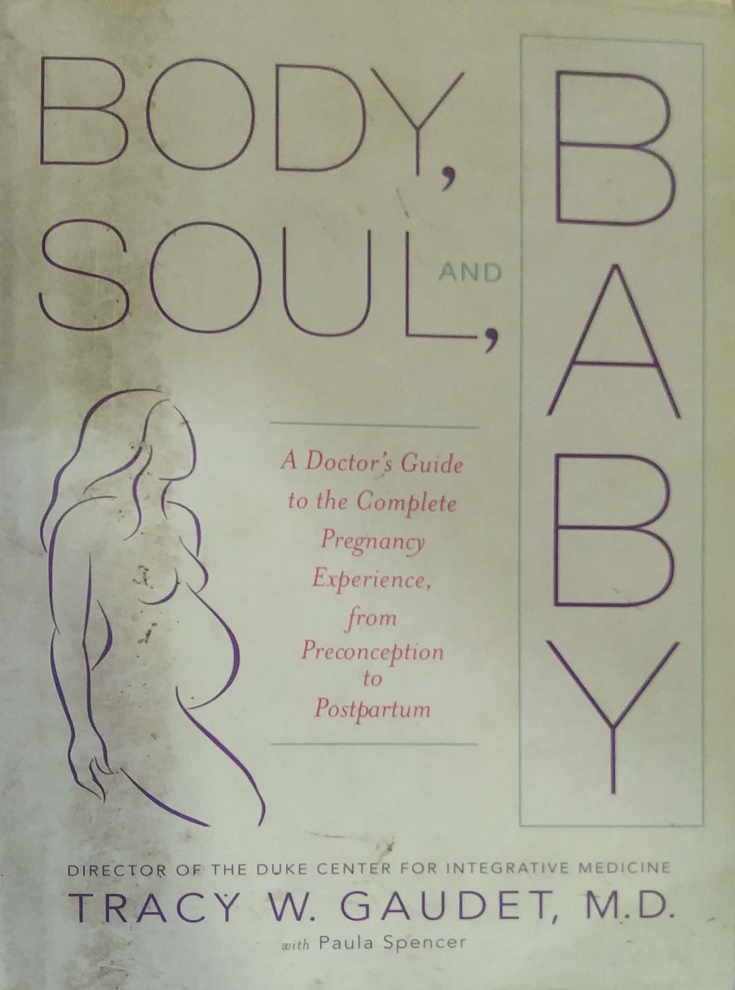 BODY SOUL BABY  by Tracy W Gaudet