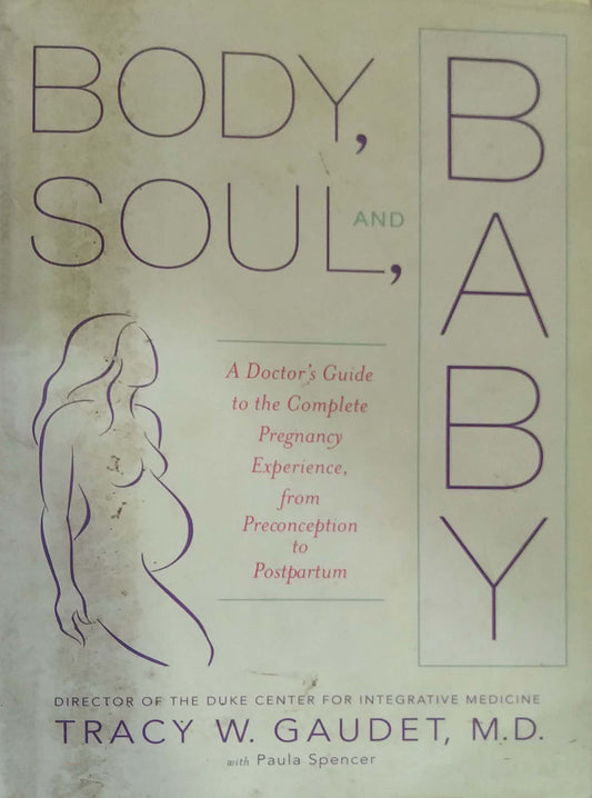BODY SOUL BABY  by Tracy W Gaudet