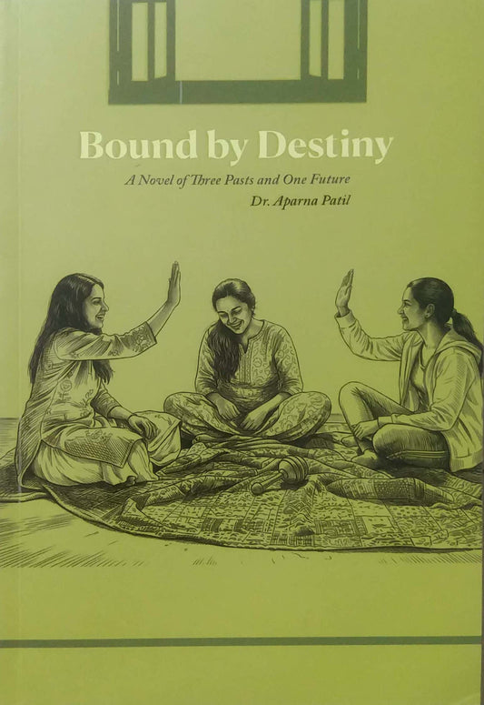Bound By Destiny by PATIL APARNA