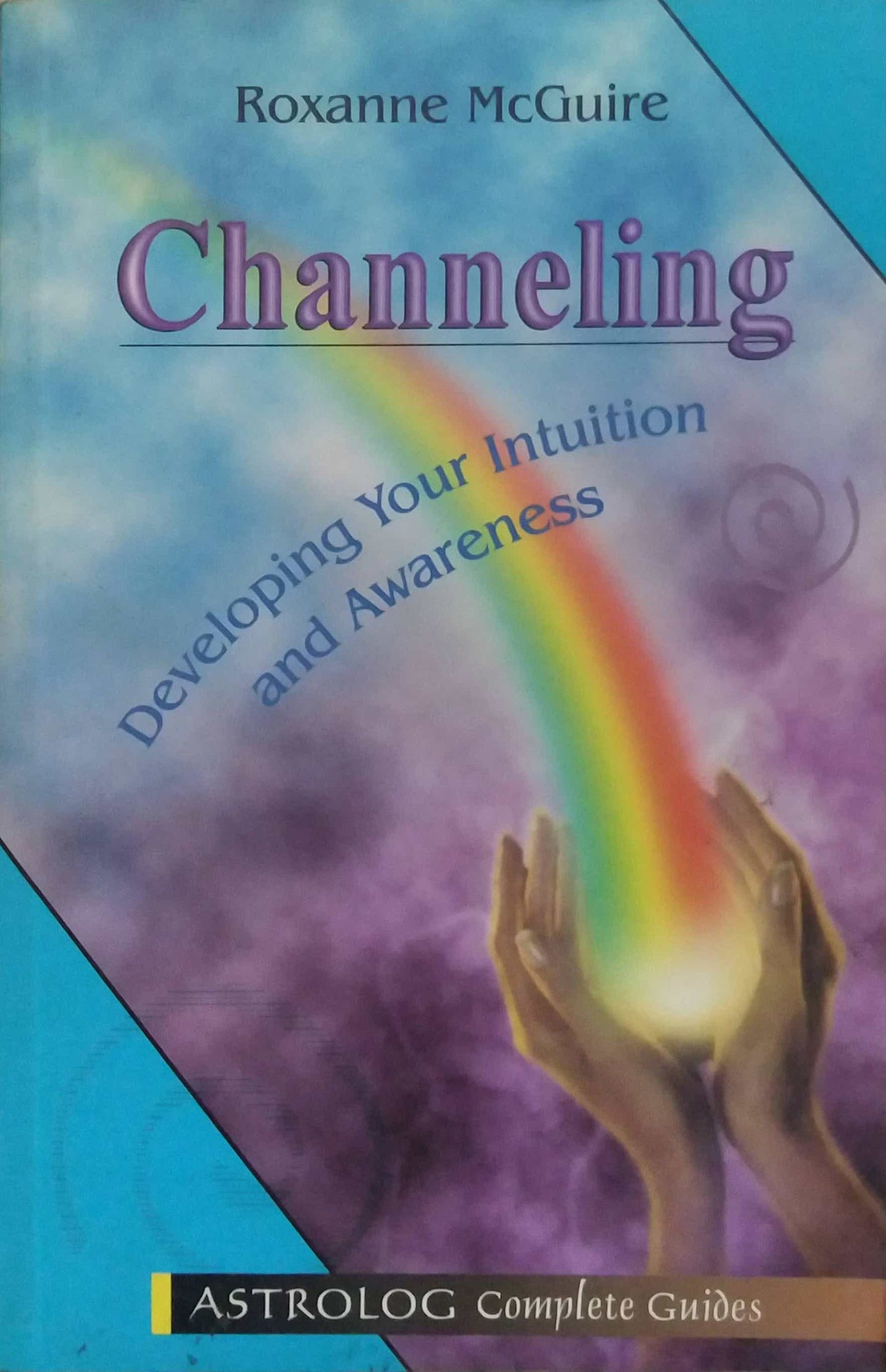 CHANNELING  by Roxanne McGuire