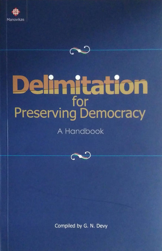 Delimitation for preserving Democracy A Handbook  by DEVY G. N.