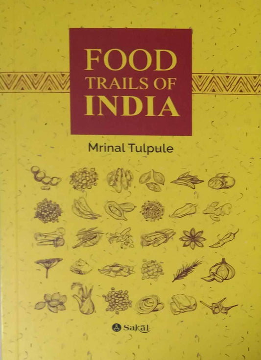Food Trails Of India by TULAPULE MRUNAL