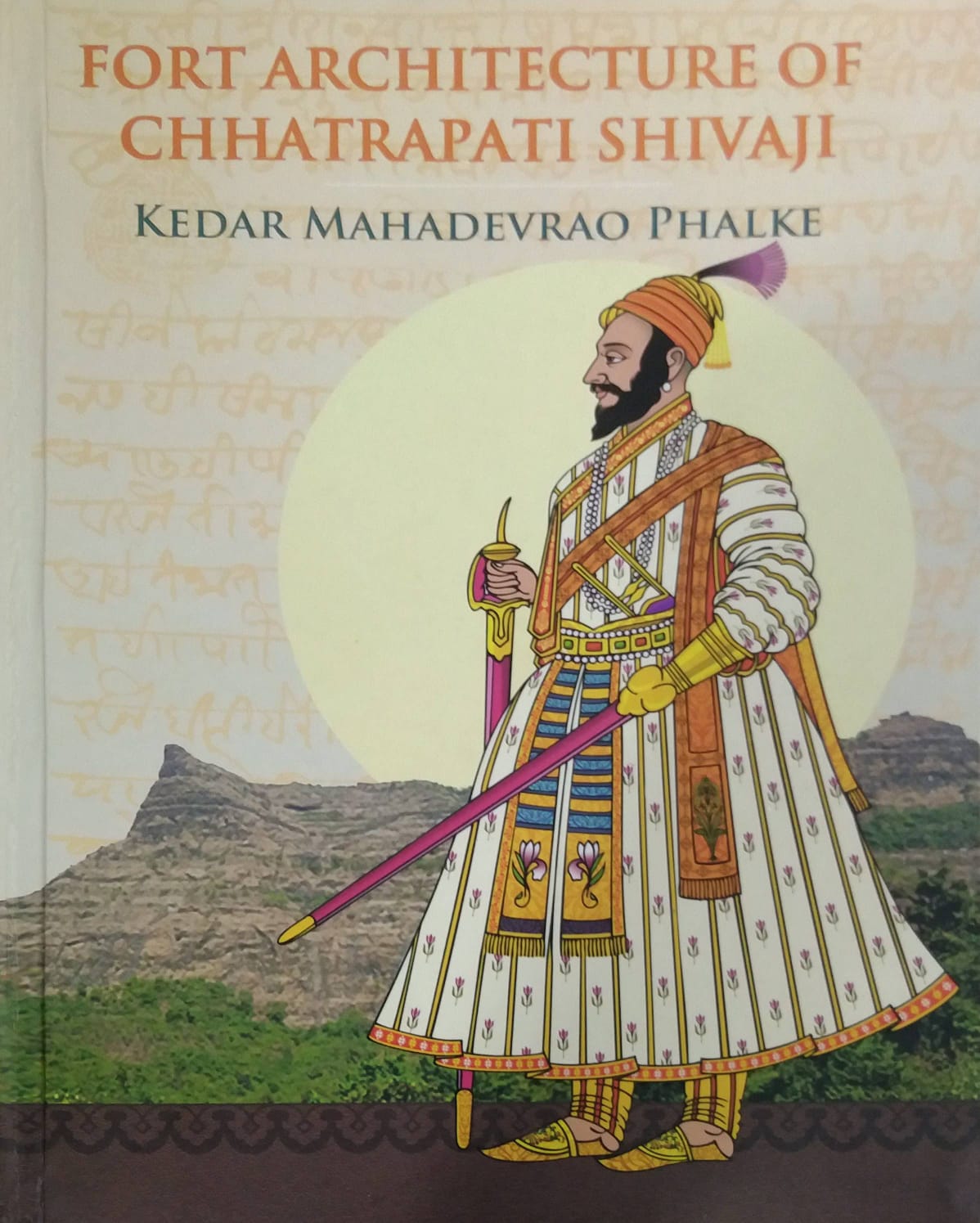 Fort Architecture of Chhatrapati Shivaji by FALAKE KEDAR