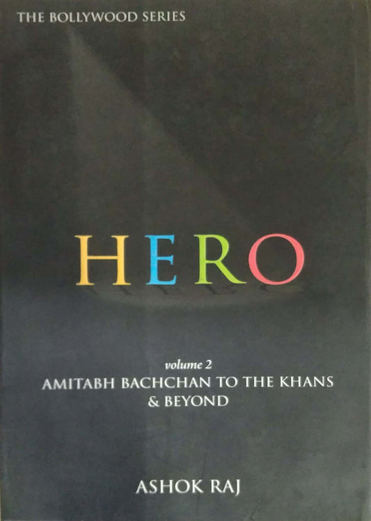 HERO AMITABH BACHAN TO KHAN  by RAJ ASHOK