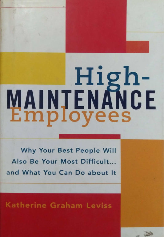 HIGH MAINTENANCE EMPLOYEES  by  Leviss Katherine Graham