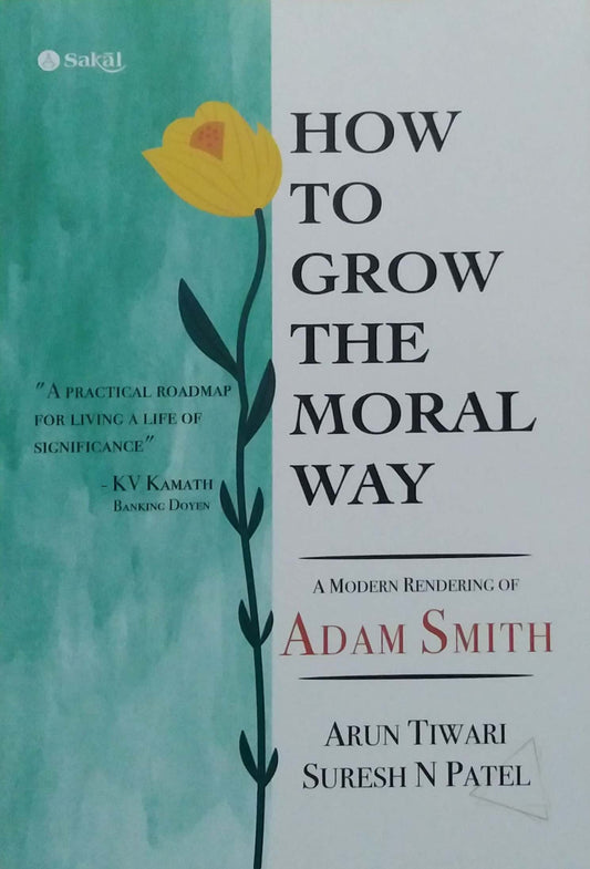 How to Grow The Moral Way by TIVARI ARUN