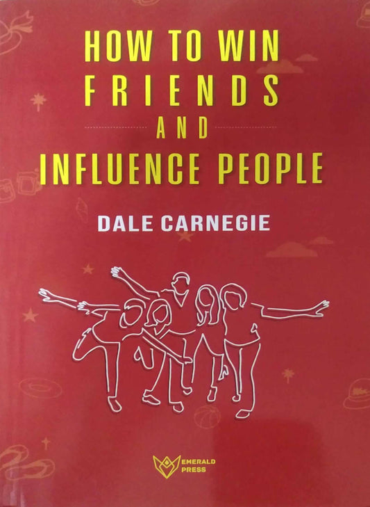 How To Win Friends And Influence People  by DALE CARNAGIE