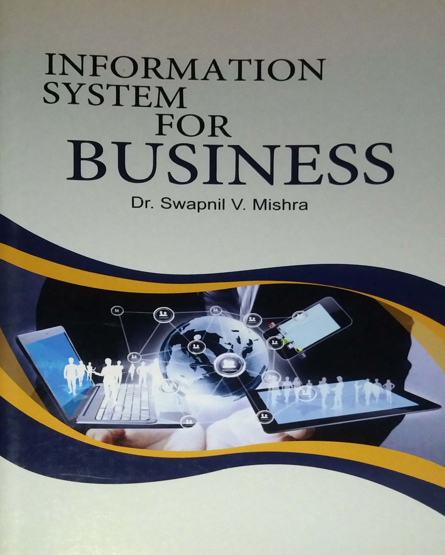 Information System For Business by MISHRA SWAPNIL