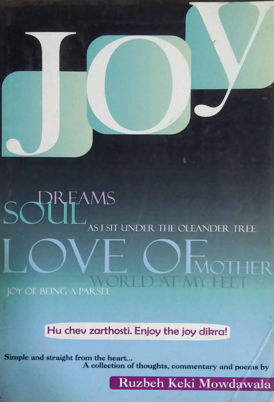 JOY  by Ruzbeh keki Mowdawala