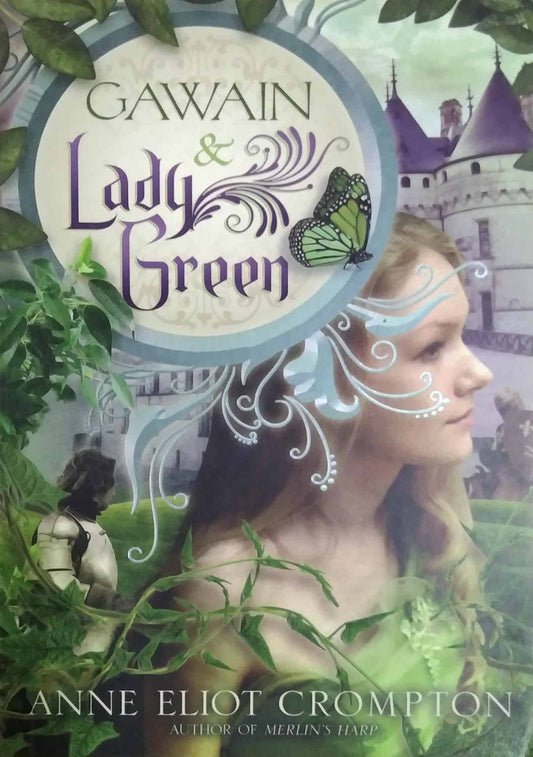 GAWAIN & LADY GREEN  by Anne Eliot Crompton