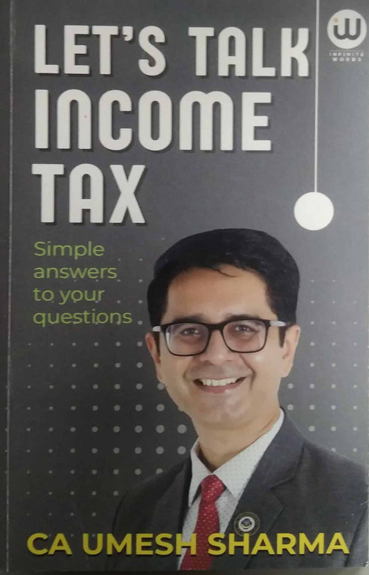 LETS TALK INCOME TAX by SHARMA UMESH