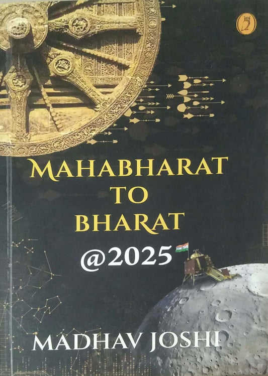 MAHABHARAT TO BHARAT @ 2025 by JOSHI MADHAV