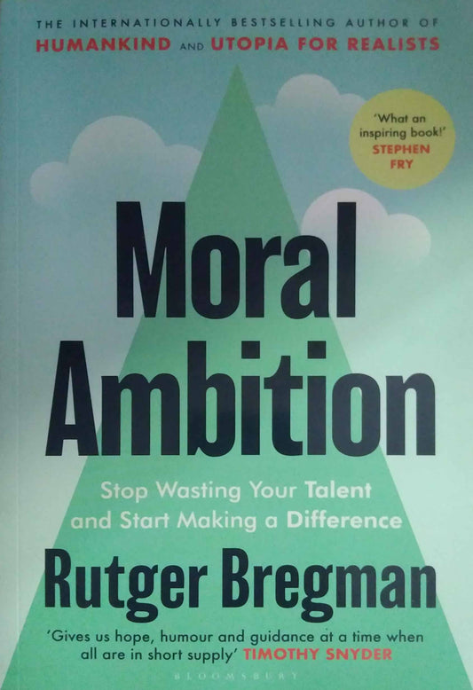 Moral ambition  by bregman rutger