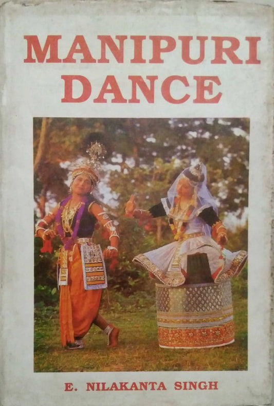 MANIPURI DANCES  by SINGH NILAKANTA