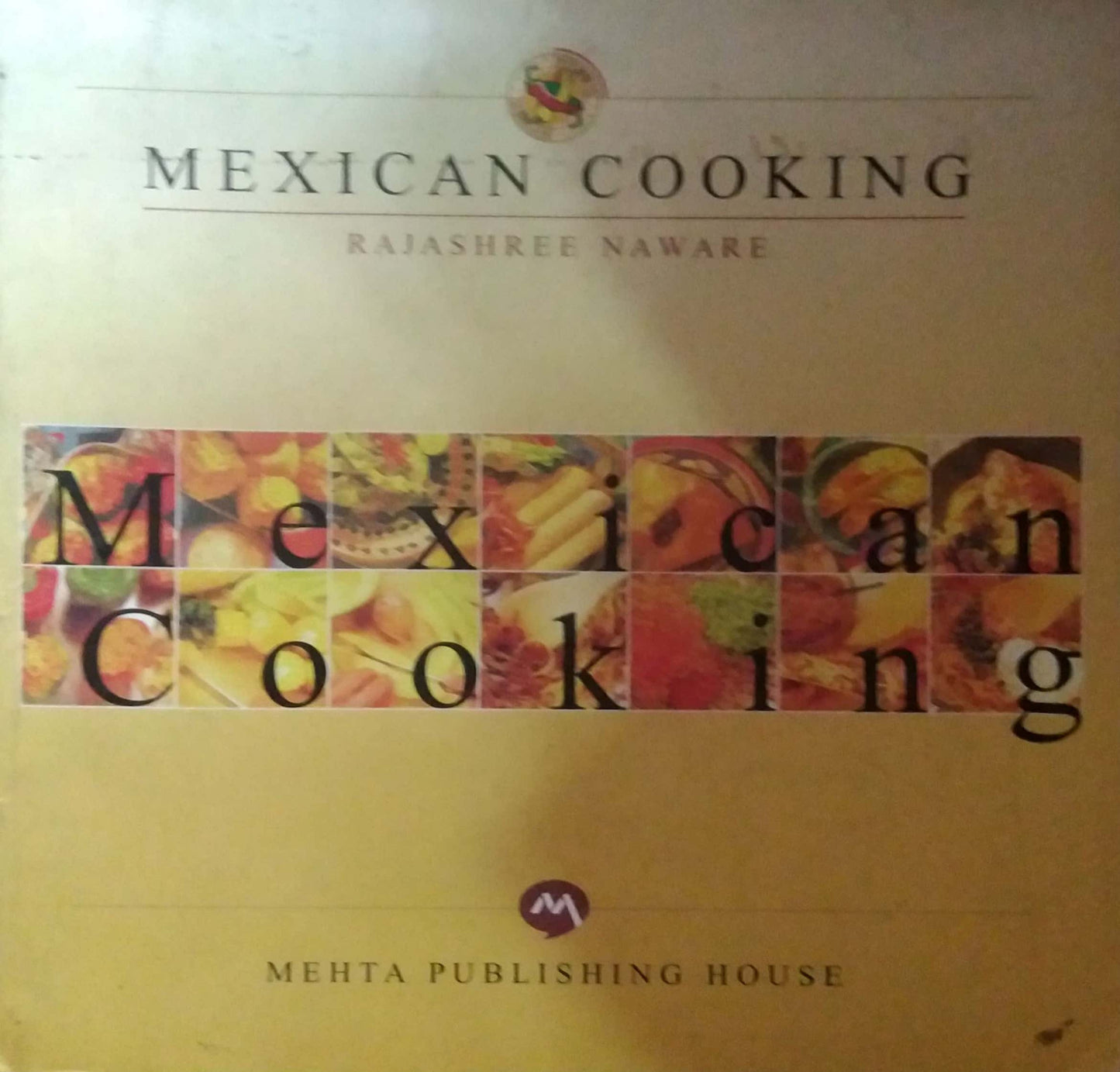 MEXICAN COOKING  by NAVARE RAJASHRI