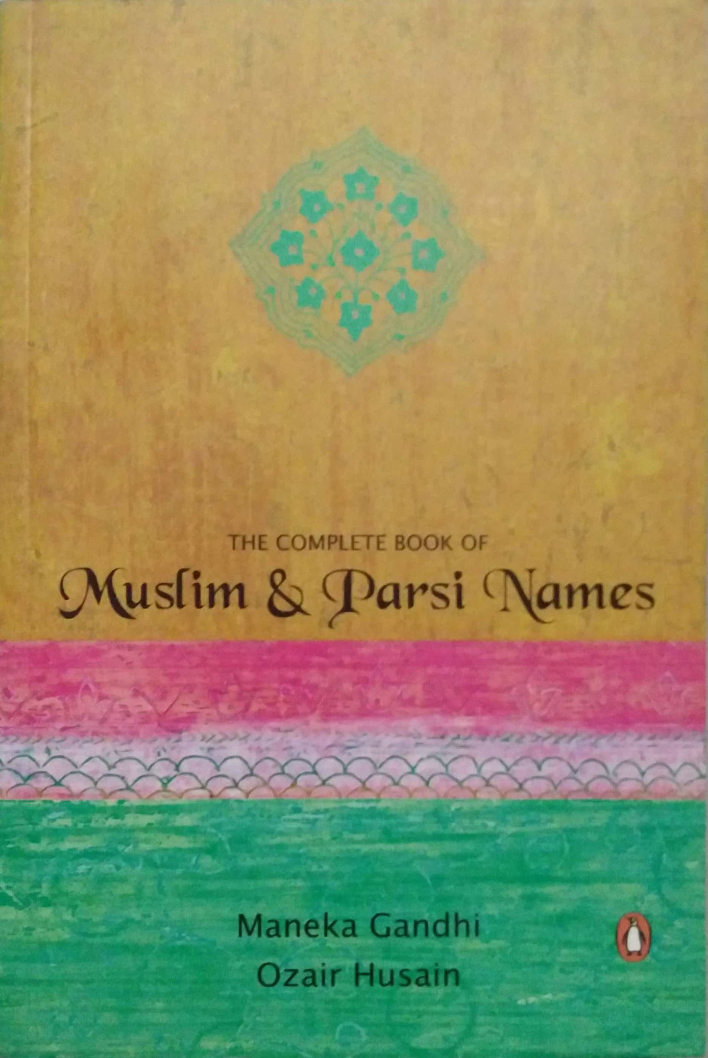 MUSLIM & PARSI NAMES  by GANDHI MANEKA HUSAIN OZAIR