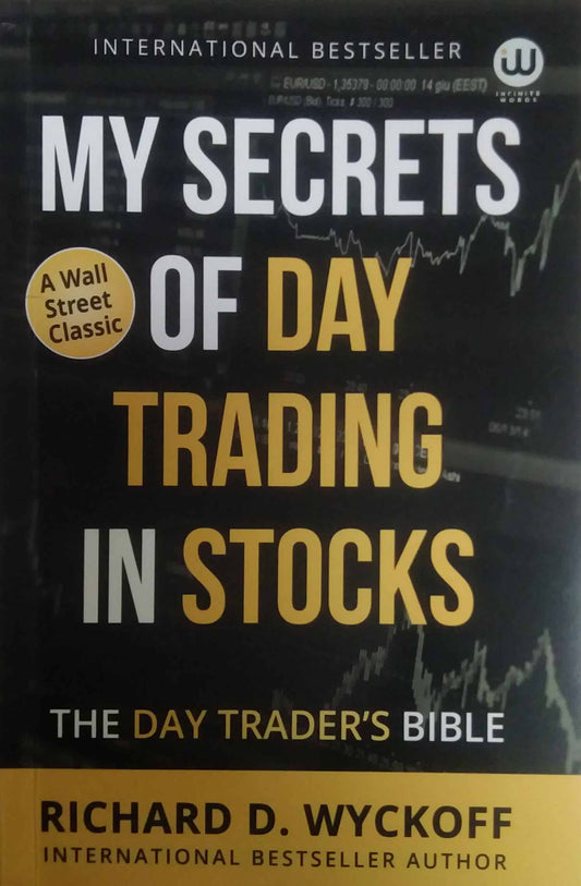 My Secrets Of Day Trading In Stocks  by Wyckoff Richard