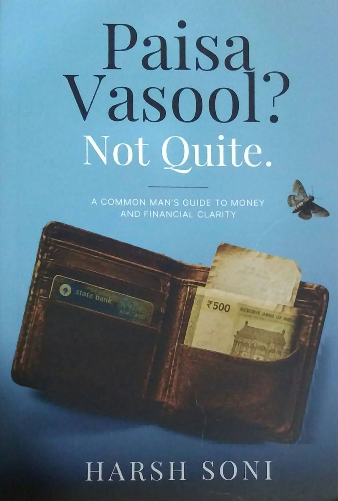 Paisa Vasul Not Quite by Soni Harsh
