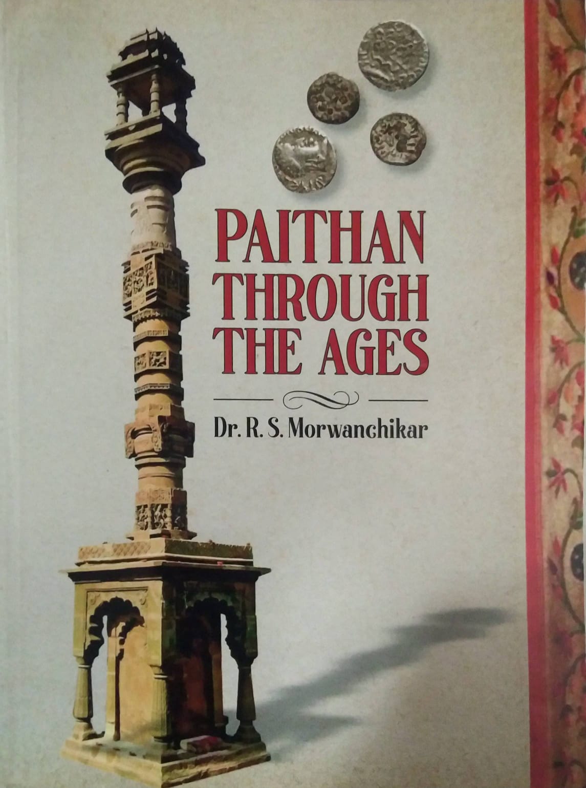 PAITHAN THROUGH THE AGES  by MORWANCHIKAR R S