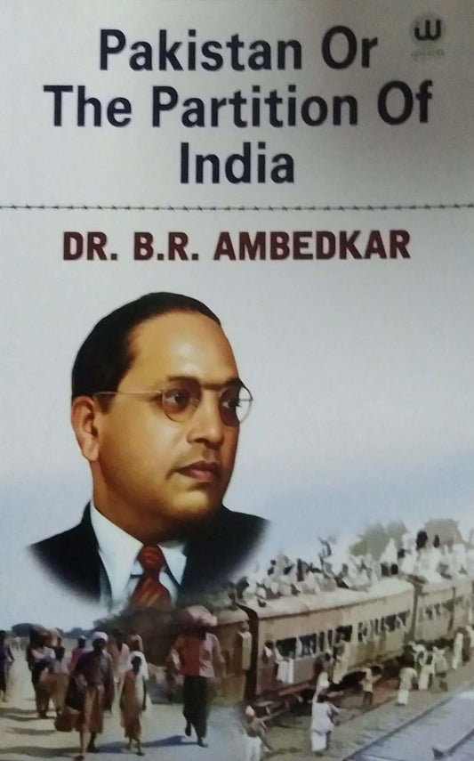 Pakistan Or The partition Of India  by AMBEDAKAR BABASAHEB