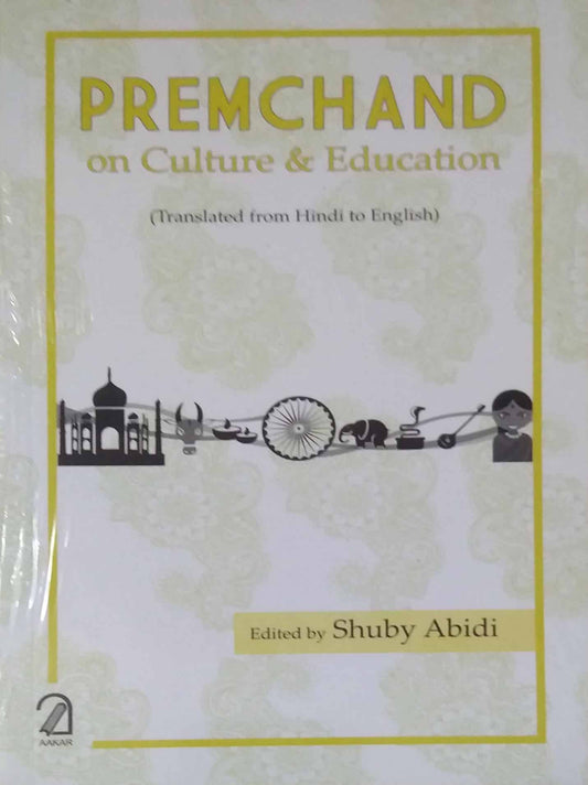 Premchand on Culture & Education by Shuby Abidi