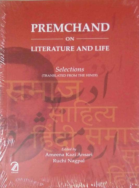 Premchand on Literature and Life: Selections by Ameena Kazi Ansari