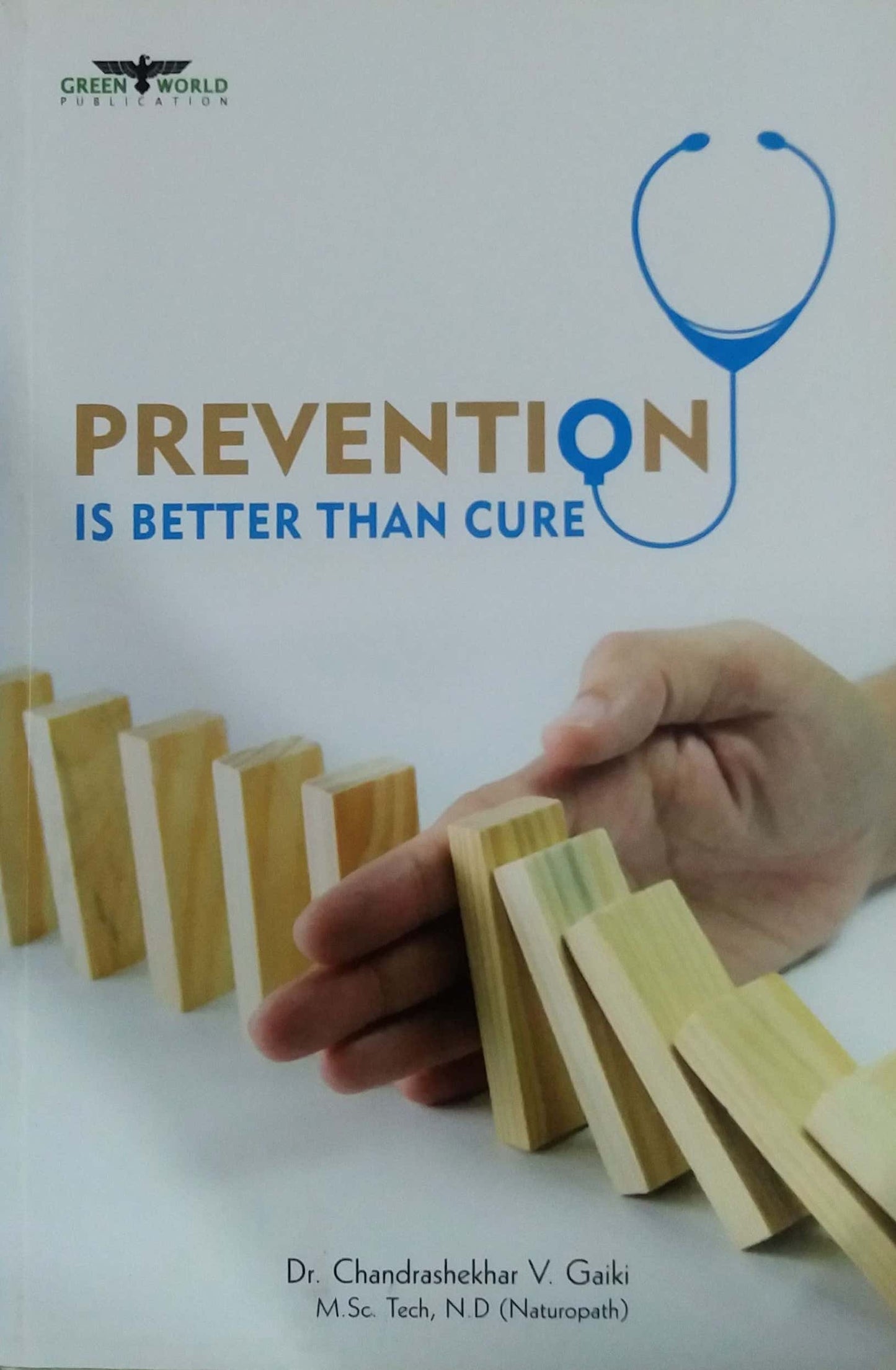 Prevention Is Better Than Cure by GAIKI CHANDRASHEKHAR