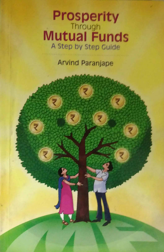 Prosperity through Mutual Funds by PARANJAPE ARAVIND