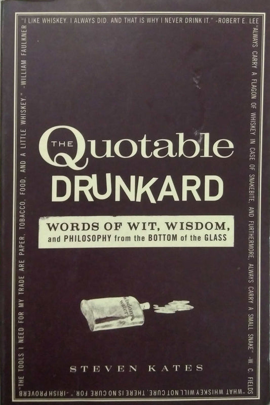 THE QUOTABLE DRUNKARD  by Nteven kates