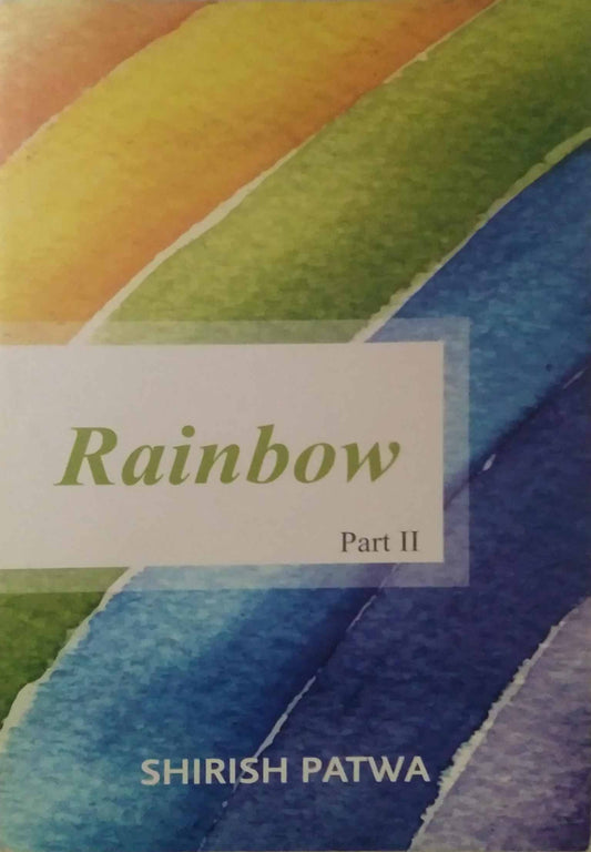 Rainbow part 2 by Patwa Shirish
