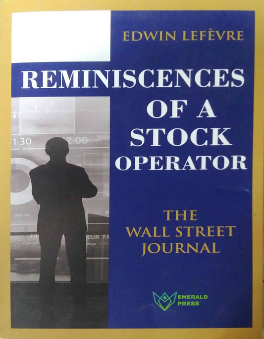 Reminiscences Of A Stock Operator  by Lefevre Edwin
