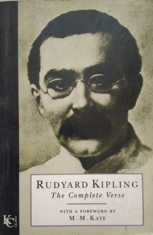 RUDYARD KIPLING THE COMPLETE VERSE  by KAYE M.M.