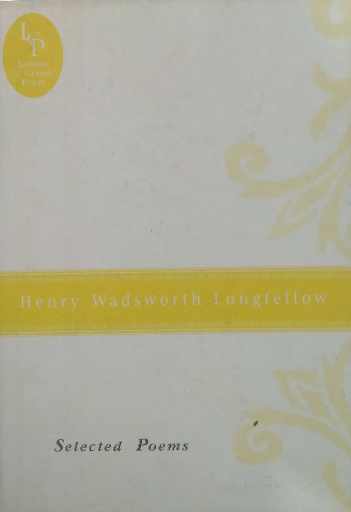 HENRY WARDSWORTH LONGFELLOW SELECTED POEMS  by N/A