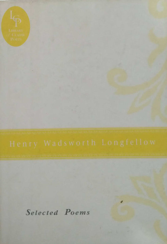 HENRY WARDSWORTH LONGFELLOW SELECTED POEMS  by N/A