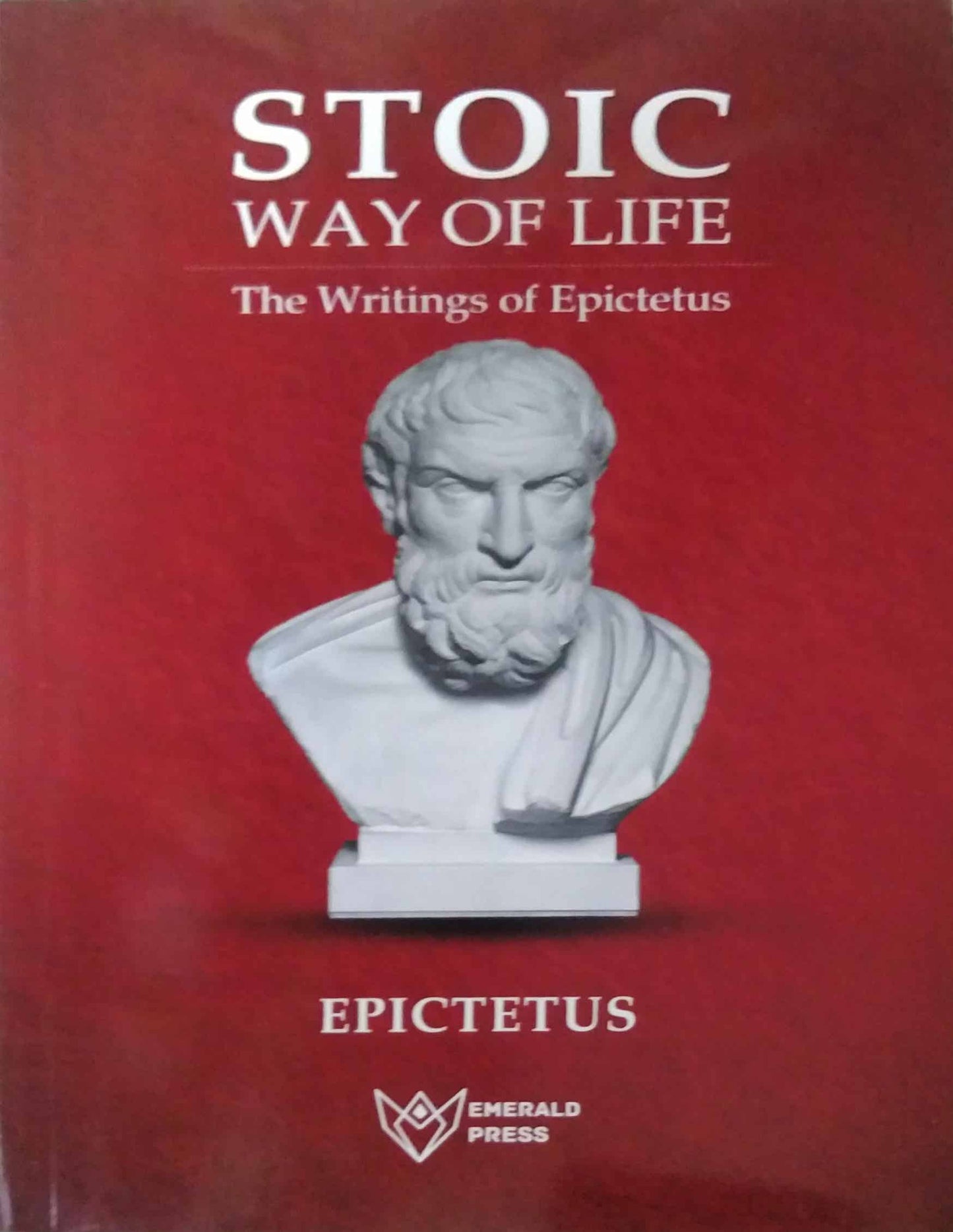 Stoic Way Of Life  by Epictetus