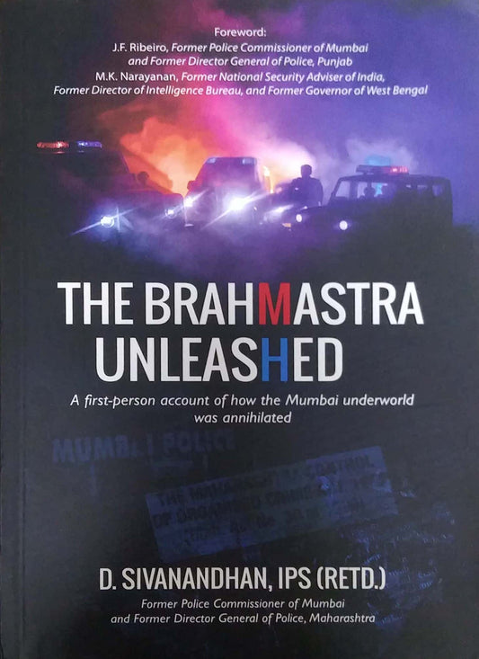 THE BRAHMASTRA UNLEASHED by IPS SIVANANDHAN