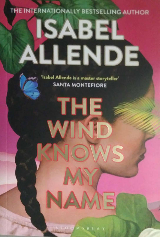 The Wind Knows My Name by ISABEL ALLENDE