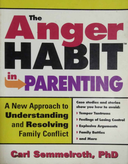 THE ANGER HABBIT IN PARENTING  by Carl Semmelroth