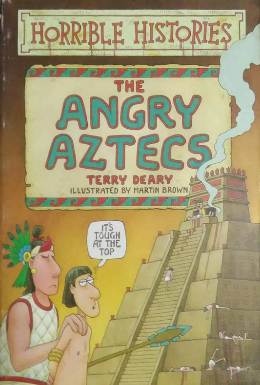 THE ANGRY AZTECS  by Terry Deary