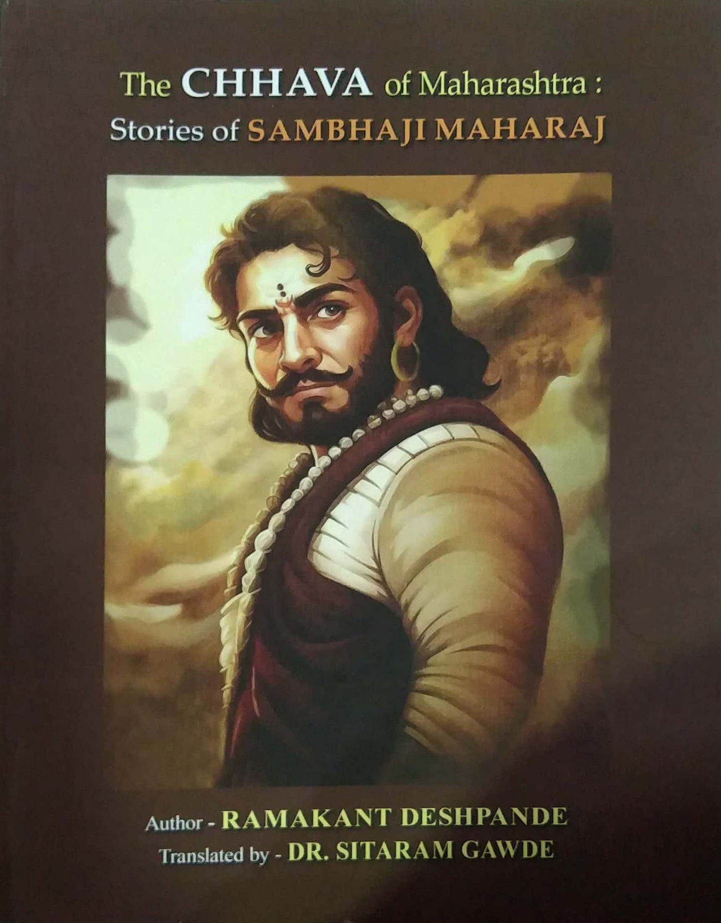 THE CHHAVA OF MAHARASHTRA STORIES OF SAMBHAJI MAHARAJ by DESHAPANDE RAMAKANT