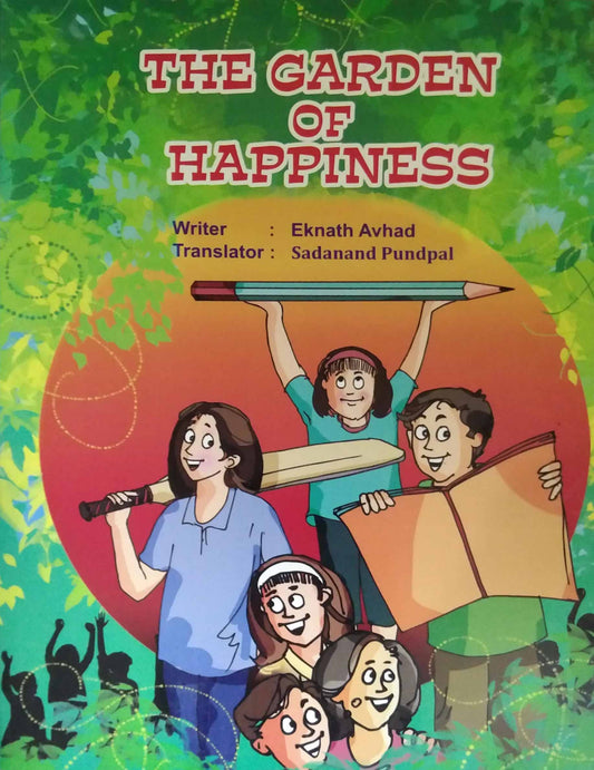 THE GARDEN OF HAPPINESS  by AVHAD EKANATH PUNDAPAL SADANAND