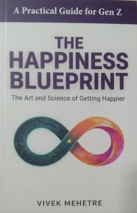 The Happiness Blueprint by MHETRE VIVEK