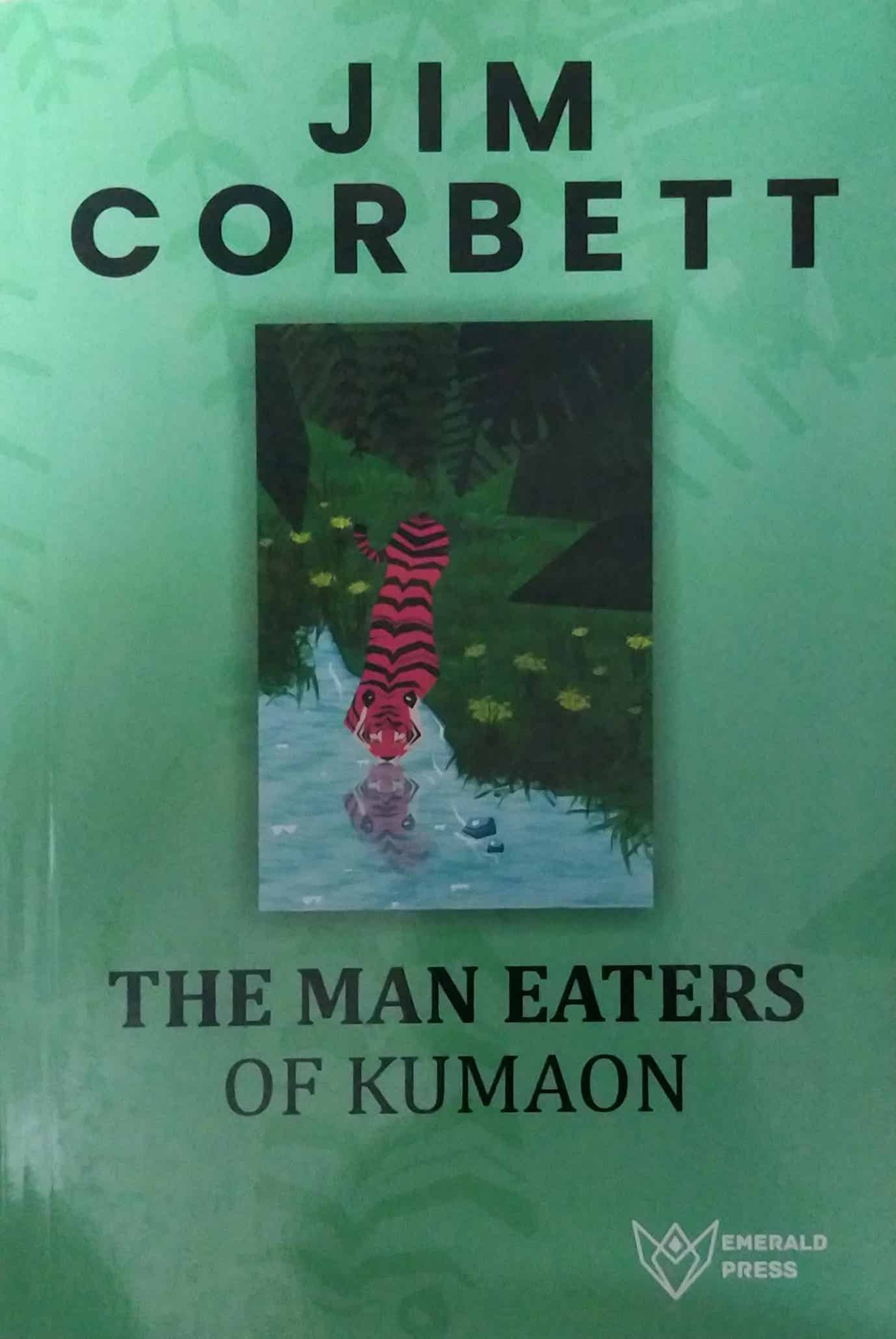 The Man Eaters Of Kumaon by CORBET JIM