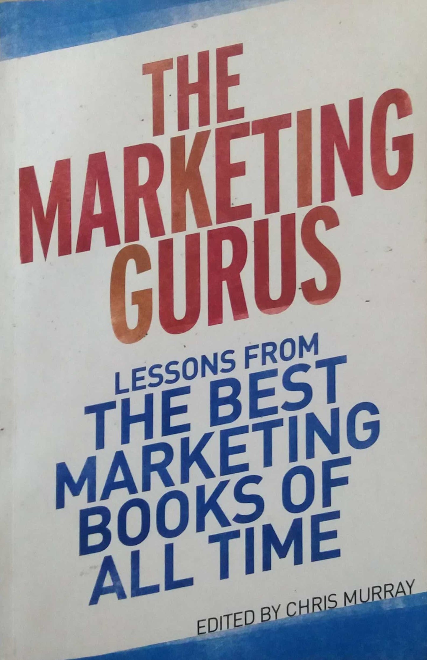 THE MARKETING GURUS  by Chris Murray