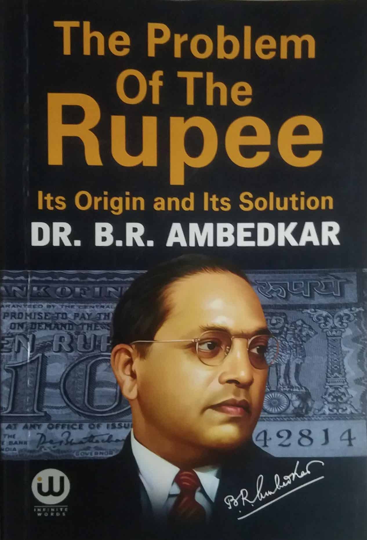 The Problem Of Rupee  by Ambedakar B R