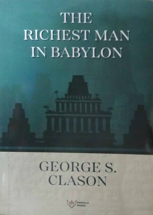 The Richest Man In Babylon by Clason George S