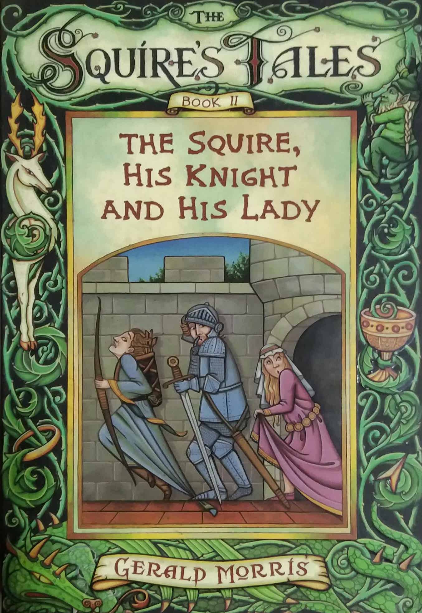 THE SQUIRE,HIS KNIGHT AND HIS LADY by GERALD MORRIS