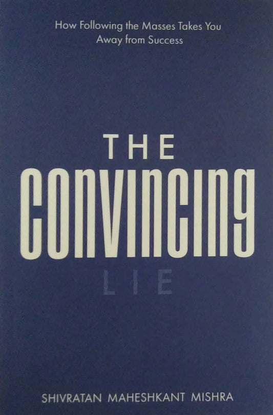 The Convincing by Mishra Shivaratan Maheshkant