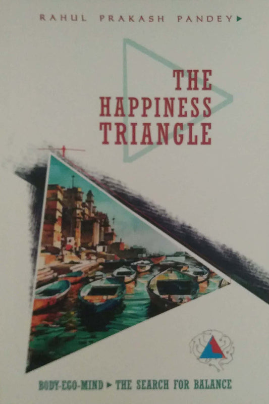 The Happiness Triangle by Pandey Rahul Prakash